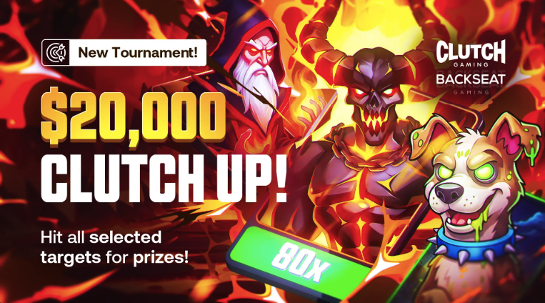 20K Clutch Up Multiplier Tournament